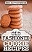 Mrs. Batterfingers Old Fashioned Cookie Recipes: A Simple Old Fashioned Cookie Cookbook