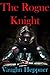 The Rogue Knight