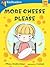 More Cheese Please!: Children's Book, Bedtime Story, Picture Book