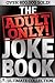 Adult Only Joke Book