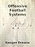 Offensive Football Systems: Expanded Edition (Gridiron Cup, 1982 Trilogy Book 4)