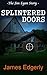 SPLINTERED DOORS
