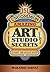 151 Uncommon and Amazing Art Studio Secrets
