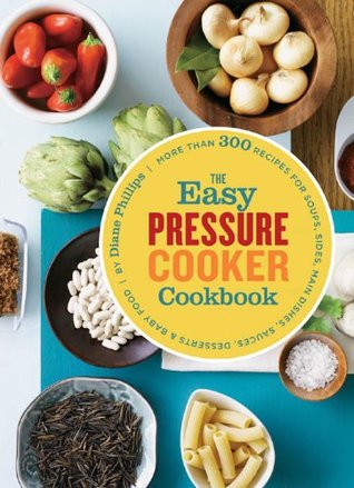 The Easy Pressure Cooker Cookbook (Kindle Edition)