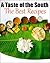 A Taste of the South: The Best Recipes (Southern Cooking Book 1)