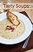 Tasty Soups (Recipes by Clo...