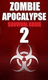 Official Zombie Apocalypse Survival Handbook 2nd Edition (Zombie Survival Guide)