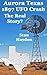 Aurora Texas 1897 UFO Crash: The Real Story?