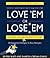 Love 'Em or Lose 'Em by Beverly Kaye