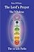 The Lord’s Prayer, The Seven Chakras, The Twelve Life Paths: the prayer of Christ Consciousness as a light for the auric centers and a map through the archetypal paths of astrology