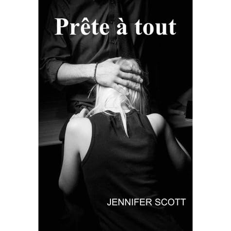 Prete A Tout By Jennifer Scott