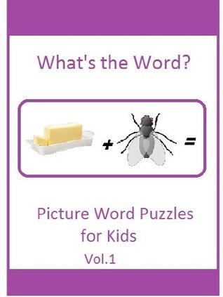 What's the Word? 25 Word Puzzles for Kids (Kindle Edition)