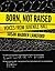 Born, Not Raised: Voices from Juvenile Hall
