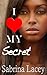 I Love My Secret by Sabrina Lacey