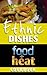 Food+Heat: Ethnic Dishes (Food+Heat Cookbooks Book 4)