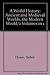 A World History: Ancient and Medieval Worlds, the Modern World/2 Volumes in 1