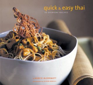 Quick & Easy Thai: 70 Everyday Recipes (Kindle Edition)
