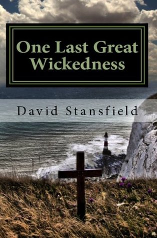 One Last Great Wickedness (Kindle Edition)