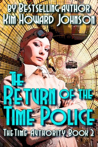 The Return of the Time Police (The Time Authority, #2)