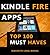 Kindle Fire Apps Top 100 Must Haves + Fire HD