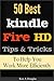 50 Best Kindle Fire HD Tips and Tricks To Help You Work More Efficiently