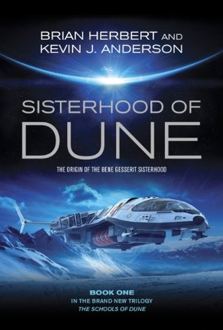 Sisterhood of Dune (Dune Schools of Dune Trilogy 1)