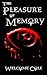 The Pleasure of Memory