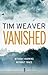 Vanished by Tim Weaver