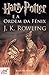 Harry Potter e a Ordem da Fénix (Harry Potter, #5)