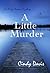 A Little Murder by Cindy Davis