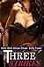 THREE STRIKES by Kate Red