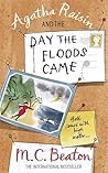 Agatha Raisin and the Day the Floods Came by M.C. Beaton