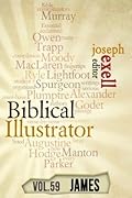 The Biblical Illustrator - Vol. 59 - Pastoral Commentary on James