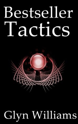 Bestseller Tactics: Self Publishing techniques to help you sell more books on Amazon and make more money. Advanced Author Marketing (Kindle Edition)