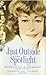 Just Outside The Spotlight: Growing Up with Eileen Heckart