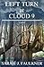 Left Turn at Cloud 9 by Sarah J. Faulkner
