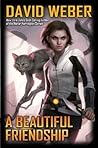 Book cover for A Beautiful Friendship (Honor Harrington - Star Kingdom Book 1)
