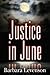 Justice in June by Barbara Levenson