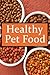 Healthy Pet Food: The Ultimate Recipe Guide