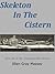 Skeleton in the Cistern (Th...
