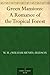 Green Mansions by William Henry Hudson Green Mansions by William Henry Hudson