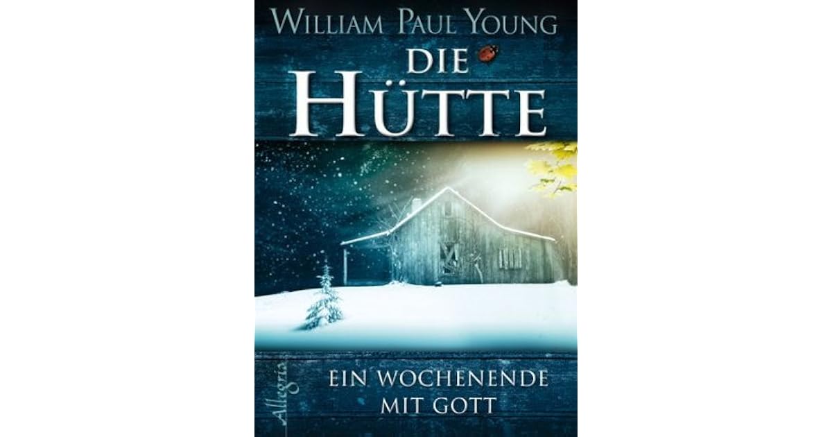 Die Hütte Ein Wochenende Mit Gott Kaufen