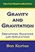 Gravity and Gravitation: Derivations, Equations and Applications