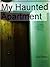 My Haunted Apartment