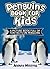 Penguins! A Penguin Book for Kids - With Fun Facts & Amazing Pictures on the Different Penguin Species, Their Habitat, Types of Food & More! (Animals & Birds) by Andrea Winters