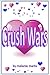 The Crush Wars by Melanie Marks