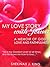 My Love Story with Jesus: A Memoir of God's Love and Faithfulness: "He is the Greatest Lover of all times, and He shows me how to love..."