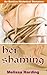 Her Shaming - An Erotica Historical Romance (The Ruling Of Bess Book 2)