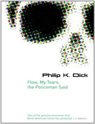 Flow, My Tears, the Policeman Said.