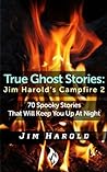 True Ghost Stories by Jim Harold